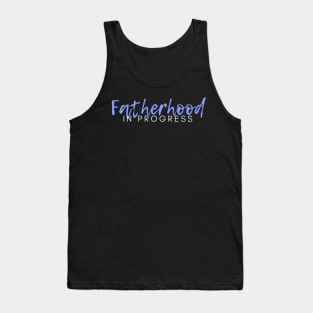 Fatherhood in Progress. Father To Be. Tank Top